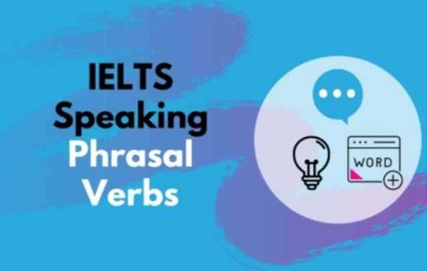 How are Phrasal Verbs Used in IELTS Speaking?