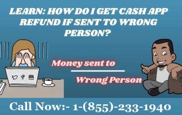 Learn: How Do I Get Cash App Refund if sent to Wrong Person?
