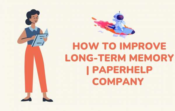 How to Improve Long-Term Memory | Paperhelp Company