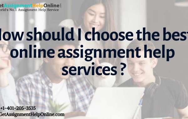 How should I choose the best online assignment help services ?