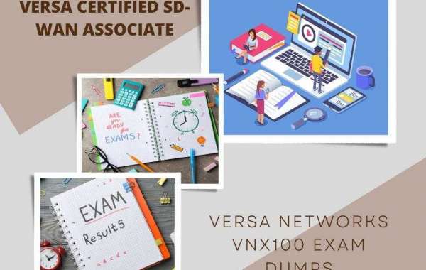 VERSA NETWORKS VNX100 EXAM DUMPS Is Essential For Your Success