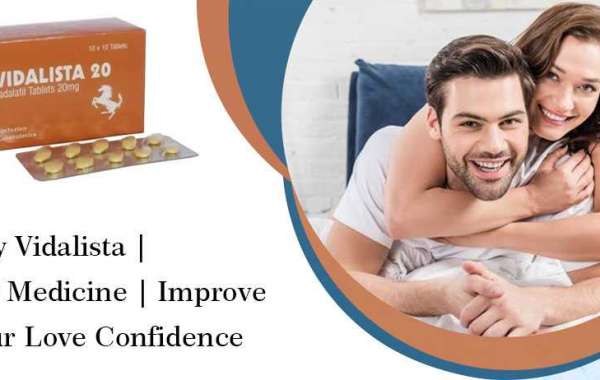Buy Vidalista | ED medicine | Improve your love confidence